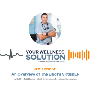 Elliot VirtualER: Your On-Demand Medical Solution